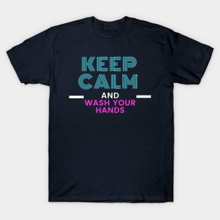 Keep calm and wash your hands coronavirus T-Shirt